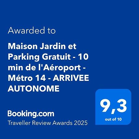 Maison Jardin Et Parking Gratuit - 10 Min De L'Aeroport - Metro 14 - Arrivee Autonome 오를리 외부 사진